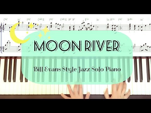 Moon River ( Henry Mancini) - Bill Evans Style Easy Jazz Arrangement/Drop 2 Voicings/Block Voicings