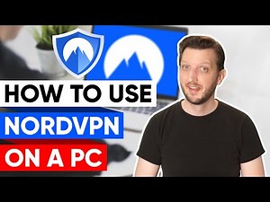 How to Use NordVPN on a PC 🔥 Comprehensive NordVPN Tutorial