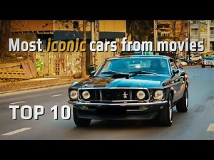 Top 10 Most Iconic Cars in Movie History