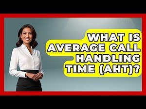 What Is Average Call Handling Time (AHT)? - Customer Support Coach