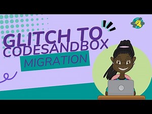 How to Migrate Your Glitch Projects to CodeSandbox | Step-by-Step Website Transfer