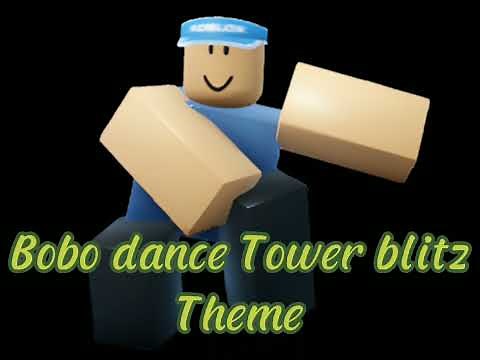 Roblox Tower blitz Bobo dance music theme