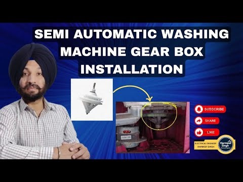 Semi -Automatic washing machine gear box ko kese install kre 🤷 Electrical engineering Harmeet Singh 
