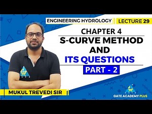 Lecture 29 | Chapter 04 | S-Curve Method And Its Questions Part 2 | Engineering Hydrology