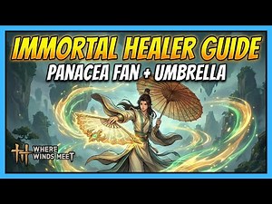 Best Healer Build in Where Winds Meet | Immortal Support Setup