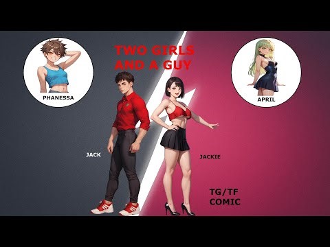 Two Girls and a Guy Chapter One TG/TF Transformation Comic