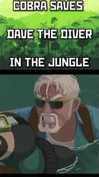 Cobra Saves Dave In The Jungle (Dave The Diver)