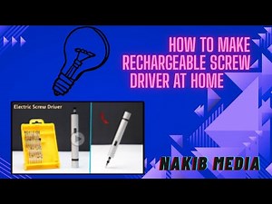 How To Make DIY Rechargeable Mini Electric Cordless Screwdriver At Home By NAKIB MEDIA
