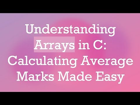 Understanding Arrays in C: Calculating Average Marks Made Easy
