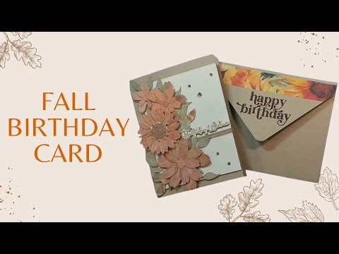 Fall Birthday Card using Patterned Paper Die Cuts