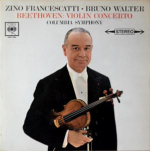 Zino Francescatti ‧ Bruno Walter / Beethoven / Columbia Symphony - Violin Concerto