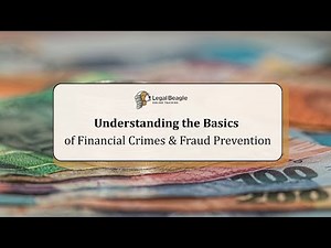Understanding the Basics of Financial Crimes and Fraud Prevention