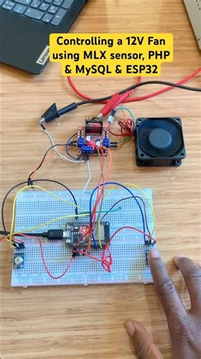 Controlling a 12V Fan using MLX sensor, PHP Webserver & MySQL &ESP32 #mysql #fan #mlxsensor
