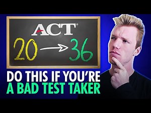 How To Master The ACT (Even If You're A Bad Test Taker)