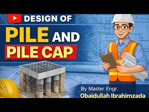 Design of Pile Foundation- دیزاین تهداب میخی