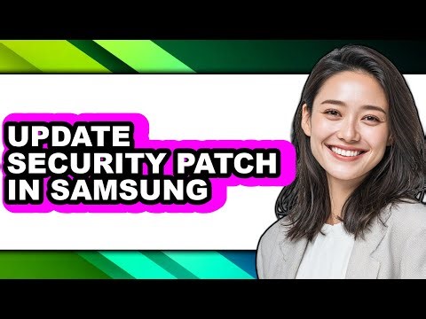 How to Update Security Patch in Samsung - Step by Step