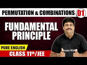 PERMUTATION & COMBINATIONS 01 | Fundamental Principle | Math | Pure English | Class 11th/JEE