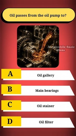 Oil passes from the oil pump to?#EngineOilFlow #OilPump #OilGallery #MainBearings #CrankshaftLubrication #EngineLubrication #OilFilter #CarMaintenance #AutomobileEngineering #VehicleService #OilCirculation #EngineProtection #AutoMechanic #EngineParts #LubricationSystem #CarTechnology #EngineHealth #OilPressure #InternalCombustionEngine #AutomotiveBasics | Automobile Basic Ideas