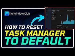 How to Reset Task Manager to default in Windows 11