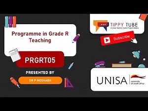 PRGRT05: Programme in Grade R Teaching (Teaching Practice) by Dr Moshaba