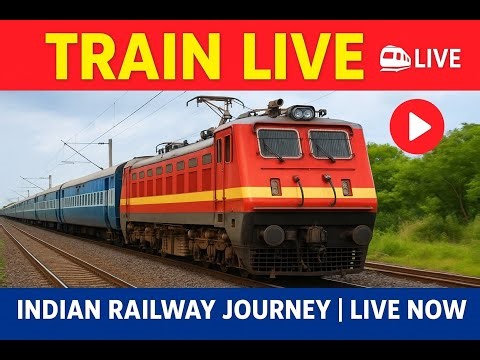 🚄 Train Live Stream | Indian Railway Journey | Station to Station