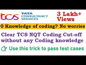 How to clear TCS NQT Coding Cut-off without any coding Knowledge? | Use this trick to pass test case