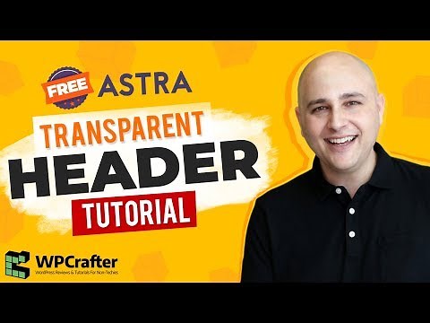 How To Add Transparent Header To The Astra Theme - Free Version
