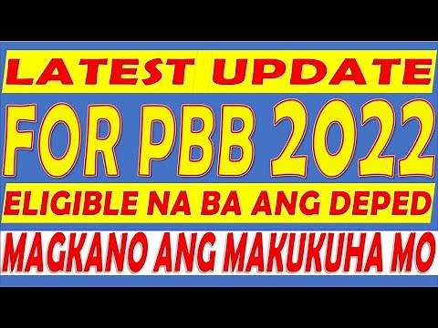 LATEST PBB UPDATE | ELIGIBLE BA ANG DEPED PARA SA PBB 2022