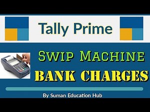 Swipe machine Bank charges entry in Tally Prime l how to pass Swipe machine Bank charges entry tally