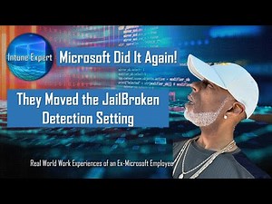 Microsoft moved the Jailbreak Detection Setting