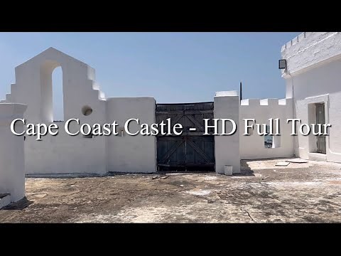 Cape Coast Castle | Full HD Tour | Updated 2025