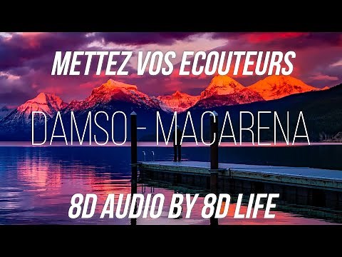 Damso - Macarena [8D AUDIO 🎧]
