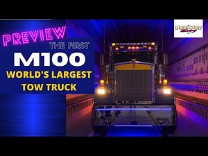 The 1st M100 - World’s Largest Tow Truck Preview