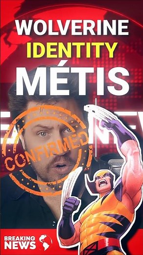 Wolverine’s Métis Roots CONFIRMED
