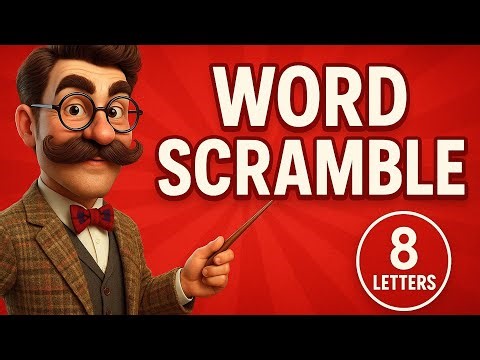 DAILY WORD SCRAMBLE #84 | 8 Letters | Puzzles #6,#8 may trip you up and #8 has 2 possibilities.