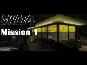 SWAT 4: Mission 1 - Food Wall Restaurant Case | Gameplay PC | No Commentary