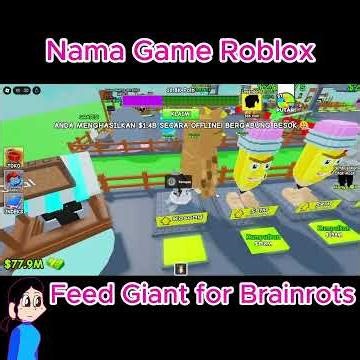 Aku Tamatin setelah dapat Ilahi - Feed Giant for Brainrots Roblox