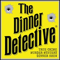 The Dinner Detective True Crime Dinner Show