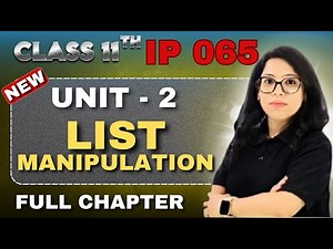 🔥Must-Watch! List Manipulation Class 11th IP |Full Chapter + Practical |Score Full Marks 💯Barkha Mam