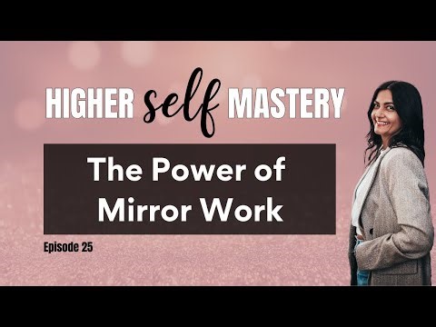 When You Don’t Even Recognise Yourself Anymore: The Power of Mirror Work to Reflect and Heal