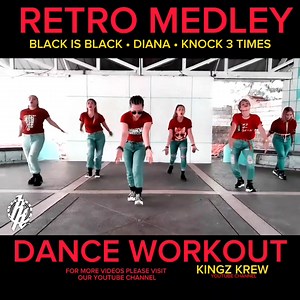 RETRO MEDLEY - CHA CHA VERSION DANCE WORKOUT BY KINGZ KREW #KINGZKREW #danceworkout #retro #RetroMedley | KINGZ KREW
