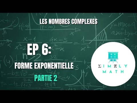 Nombres complexes (Bac Scientifique) –Forme exponentielle d’un nombre complexe non nul – Partie2