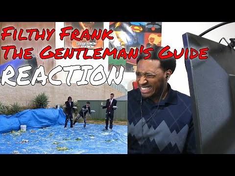 Filthy Frank - THE GENTLEMEN'S GUIDE REACTION | DaVinci REACTS