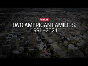 Two American Families: 1991-2024 (trailer) | FRONTLINE
