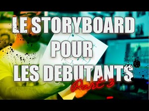 Comment faire un storyboard pour débutants (Part 3)