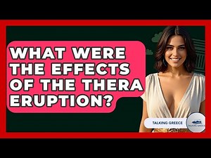 What Were The Effects Of The Thera Eruption? - Talking Greece
