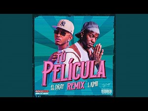 Tu Pelicula (Remix)