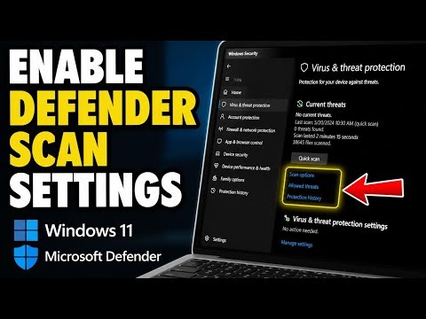 How to enable Microsoft Defender scan settings in Windows 11 - Step By Step
