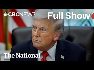 CBC News: The National | Trump terminates trade talks with Canada