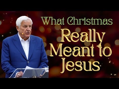 What Christmas Really Means to Jesus – A Powerful Message || Dr. David Jeremiah
